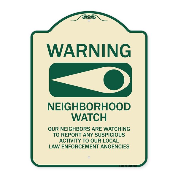Signmission Designer Series-Warning-Our Neighbors Are Watching Tan & Green, 24" x 18", TG-1824-9867 A-DES-TG-1824-9867 - main